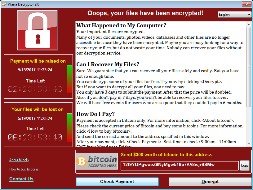WannaCrypt (or WannaCry, WanaCrypt0r 2.0, Wanna Decryptor) ransom message
